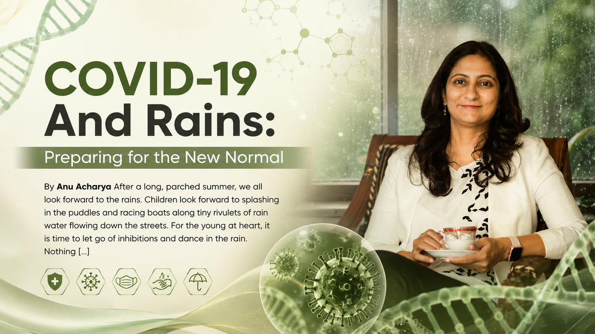 COVID-19 And Rains: Preparing for the New Normal