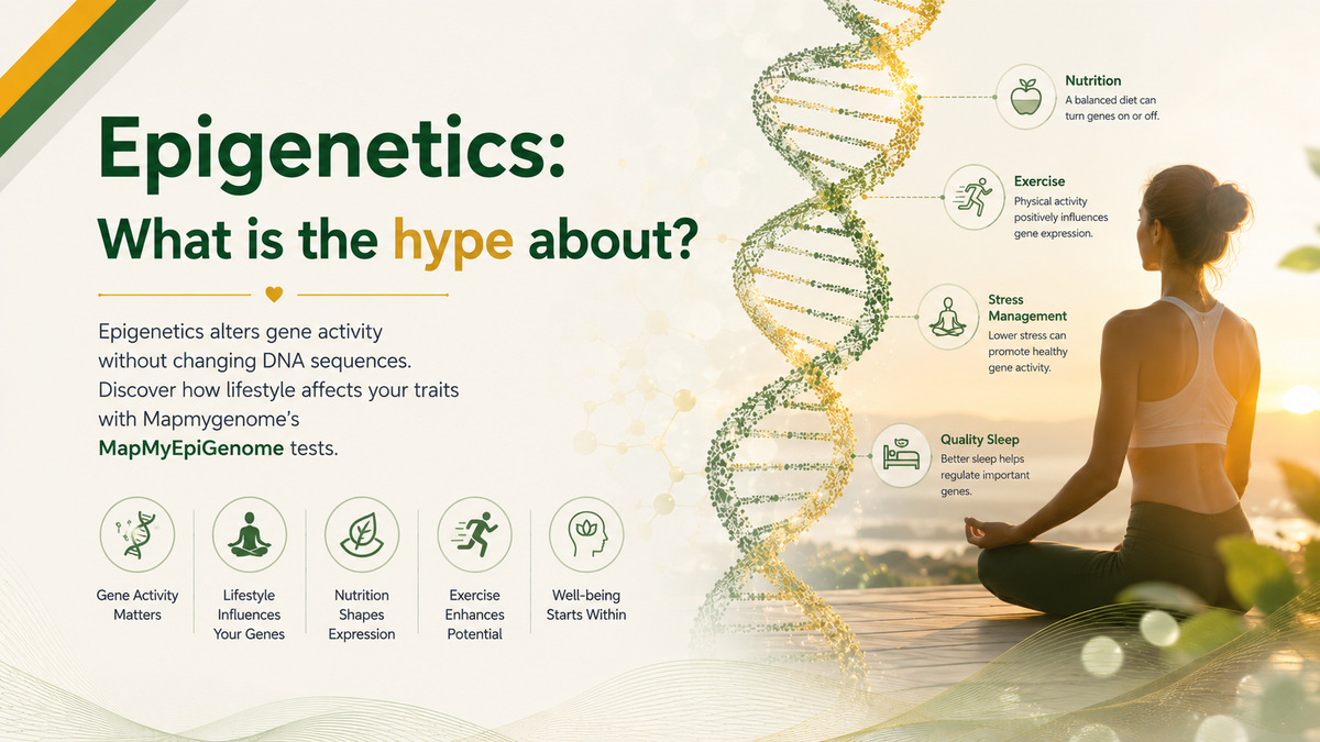 Epigenetics and lifestyle: shaping your genes