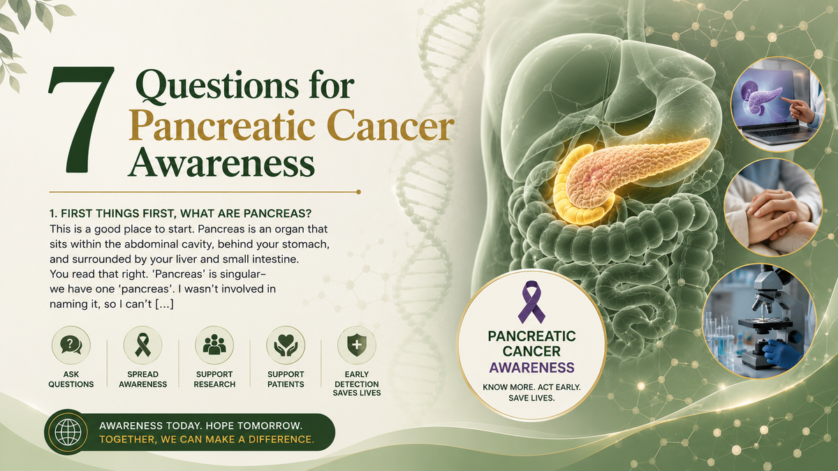 7 Questions for Pancreatic Cancer Awareness