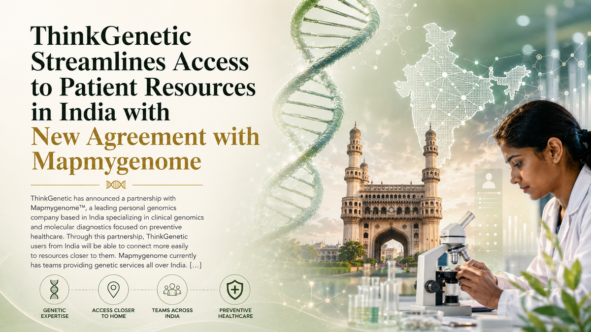 ThinkGenetic Streamlines Access to Patient Resources in India with New Agreement with Mapmygenome
