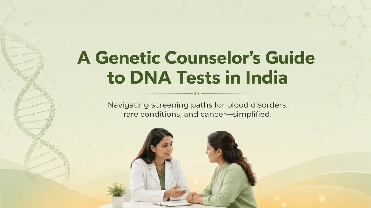 A Genetic Counselor’s Guide to DNA Tests in India - Mapmygenome