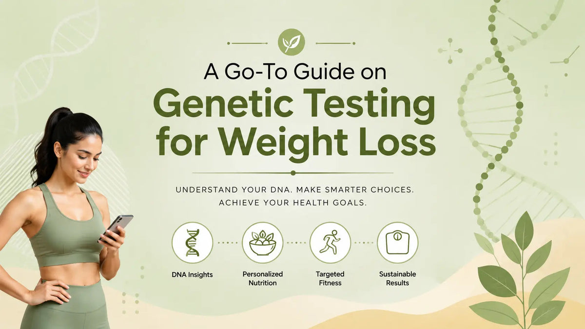 A Go-To Guide on Genetic Testing for Weight Loss - Mapmygenome