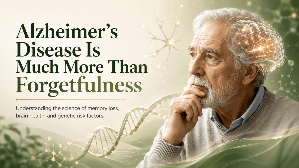 Alzheimer's Disease Is Much More Than Forgetfulness... - Mapmygenome