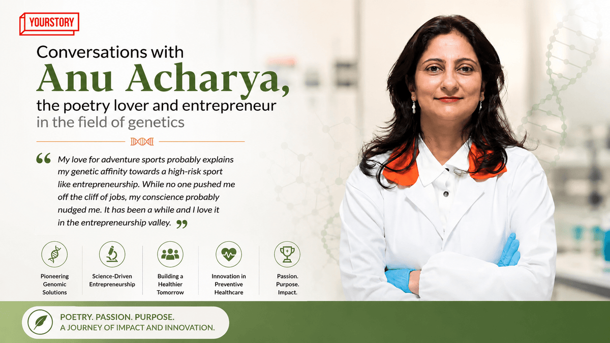 Conversations with Anu Acharya, the poetry lover and entrepreneur in the field of genetics - Mapmygenome