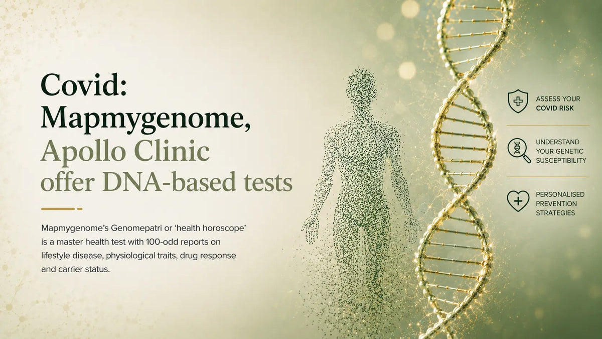 Covid: Mapmygenome, Apollo Clinic offer DNA-based tests - Mapmygenome