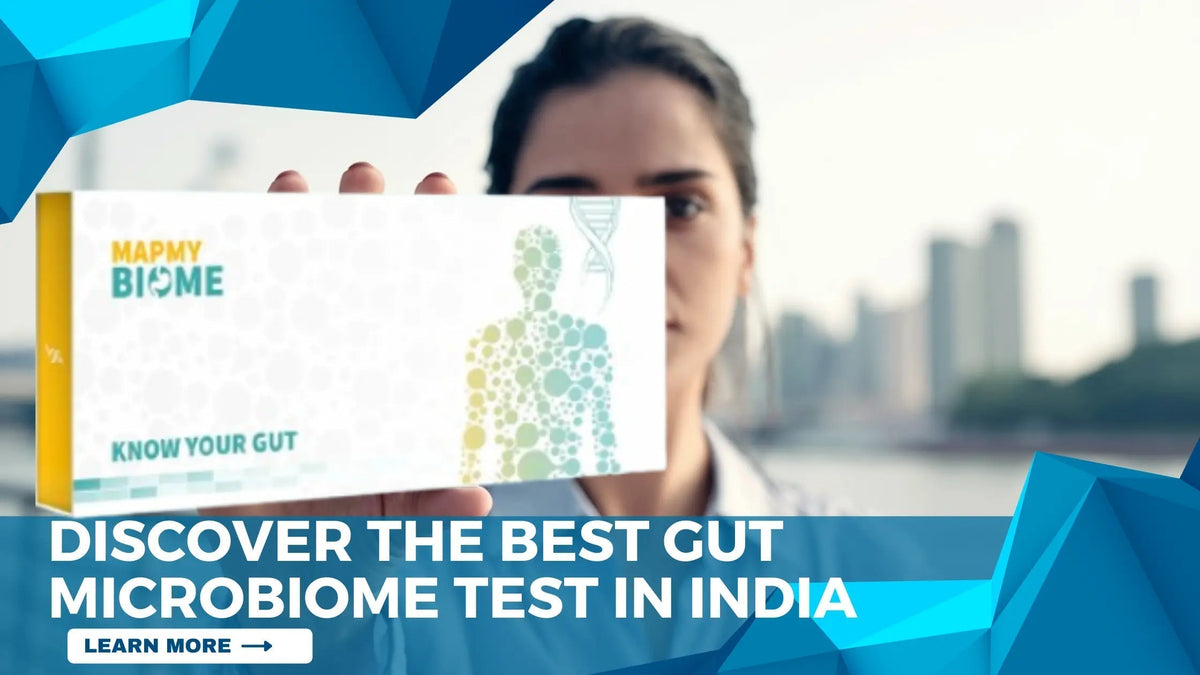 Discover the Best Gut Microbiome Test in India - Mapmygenome
