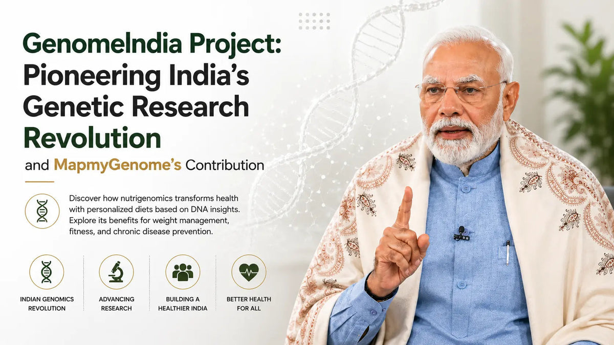 GenomeIndia Project: Pioneering India’s Genetic Research Revolution and MapmyGenome’s Contribution - Mapmygenome