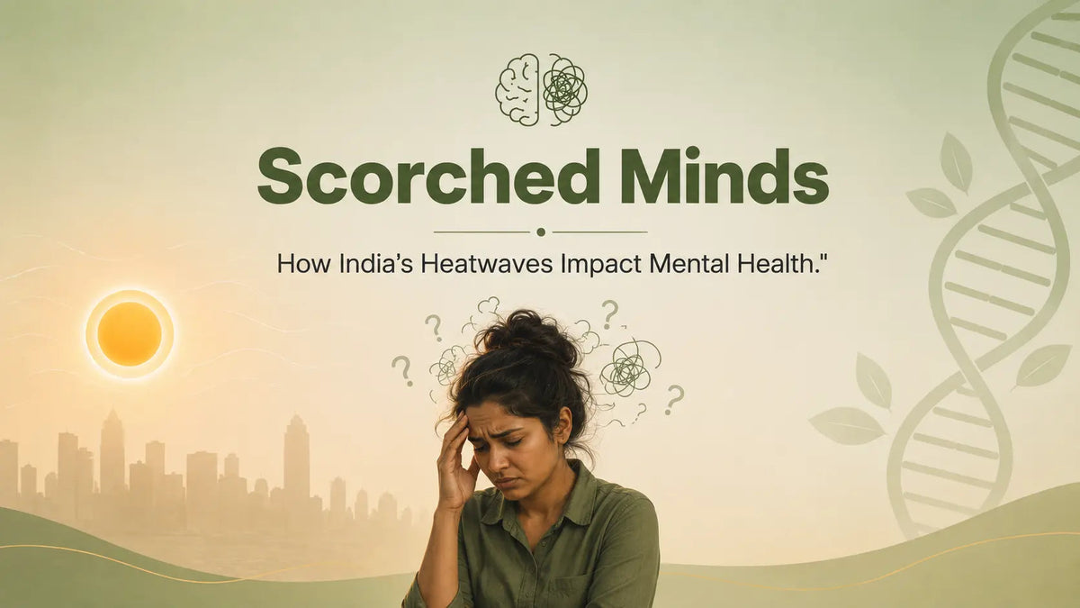 Heatwaves and Mental Health in India: Impact, Risks, and Coping Strategies - Mapmygenome