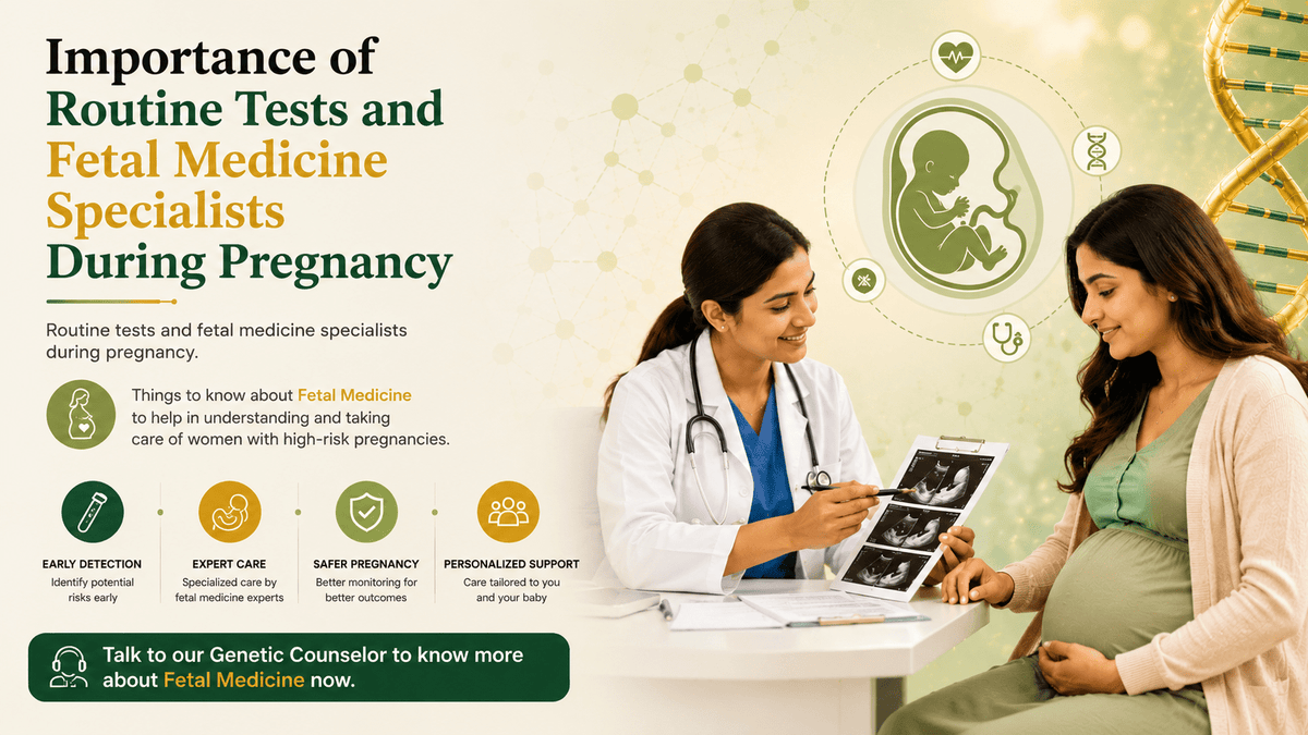 Importance of routine tests and fetal medicine specialists during pregnancy - Mapmygenome