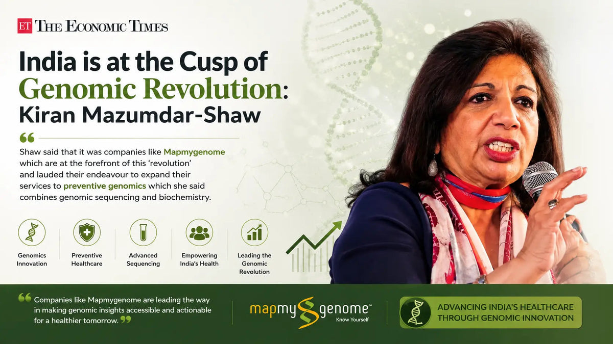 India is at the Cusp of Genomic Revolution: Kiran Mazumdar-Shaw - Mapmygenome
