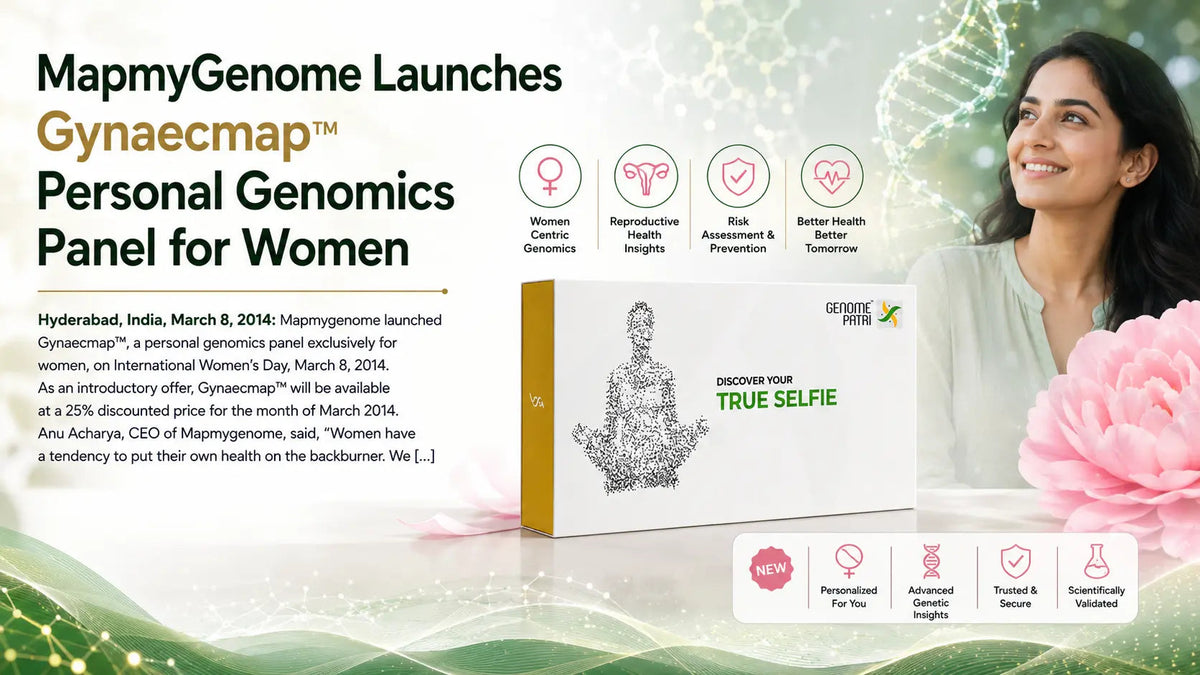 MapmyGenome Launches Gynaecmap™ Personal Genomics Panel for Women - Mapmygenome
