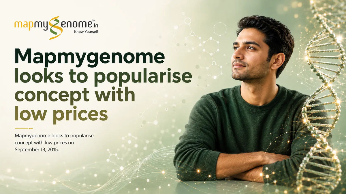 News Coverage: Mapmygenome looks to popularise concept with low prices - Mapmygenome