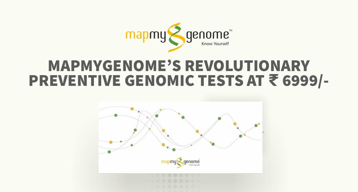 Personalised Healthcare For All: MapMyGenome’s Revolutionary Preventive Genomics Tests Are Available at Rs 6999