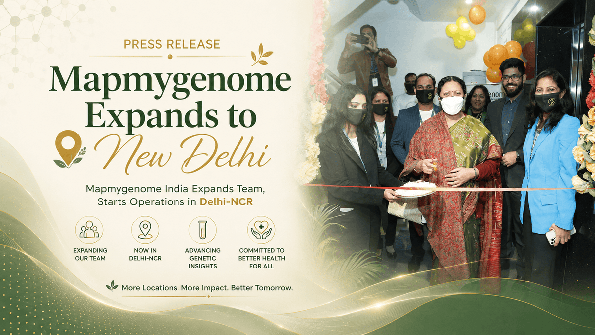 Press Release:- Mapmygenome Expands to New Delhi - Mapmygenome