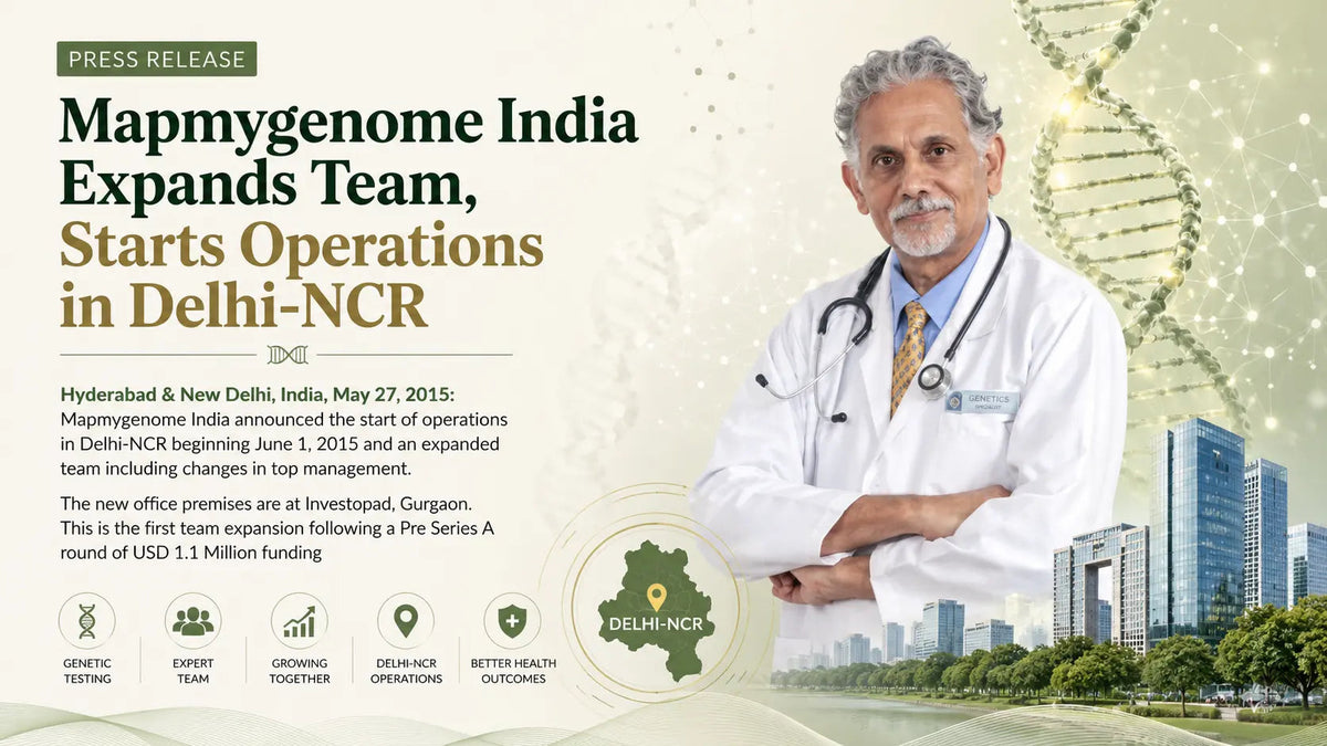 Press Release: Mapmygenome India Expands Team, Starts Operations in Delhi-NCR - Mapmygenome