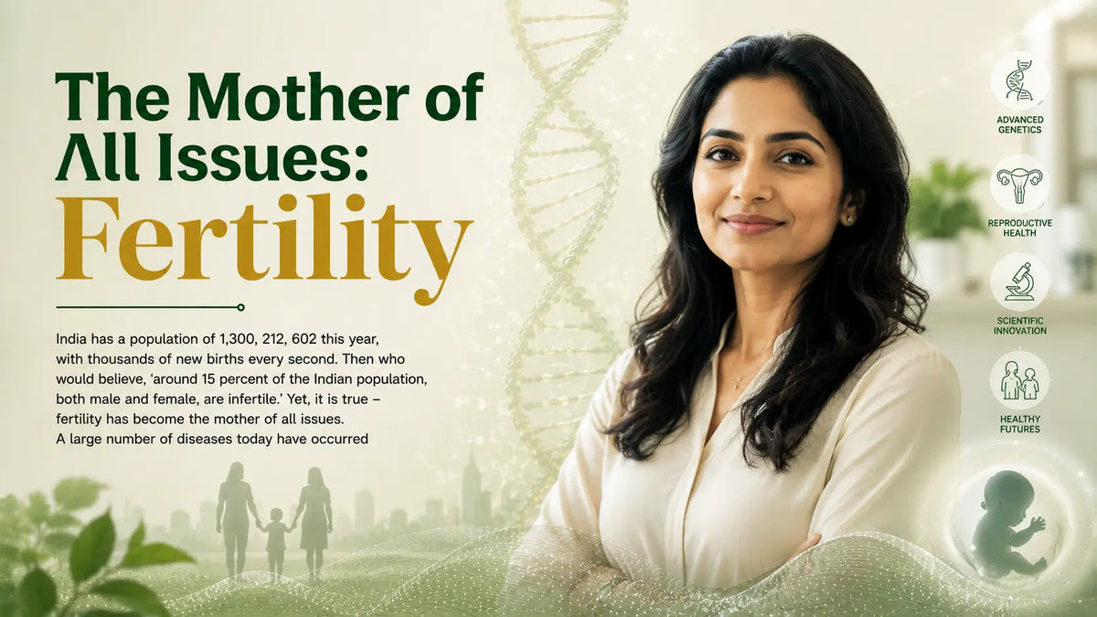 The Mother of All Issues: Fertility - Mapmygenome