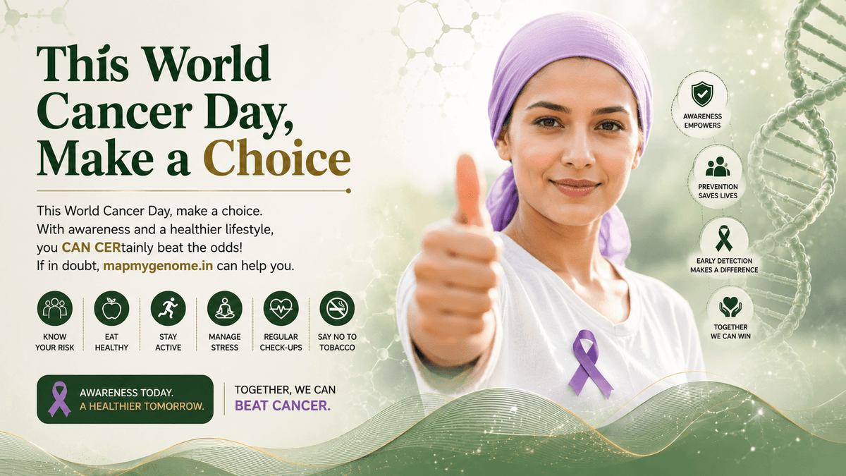 This Wold Cancer Day, Make a Choice - Mapmygenome