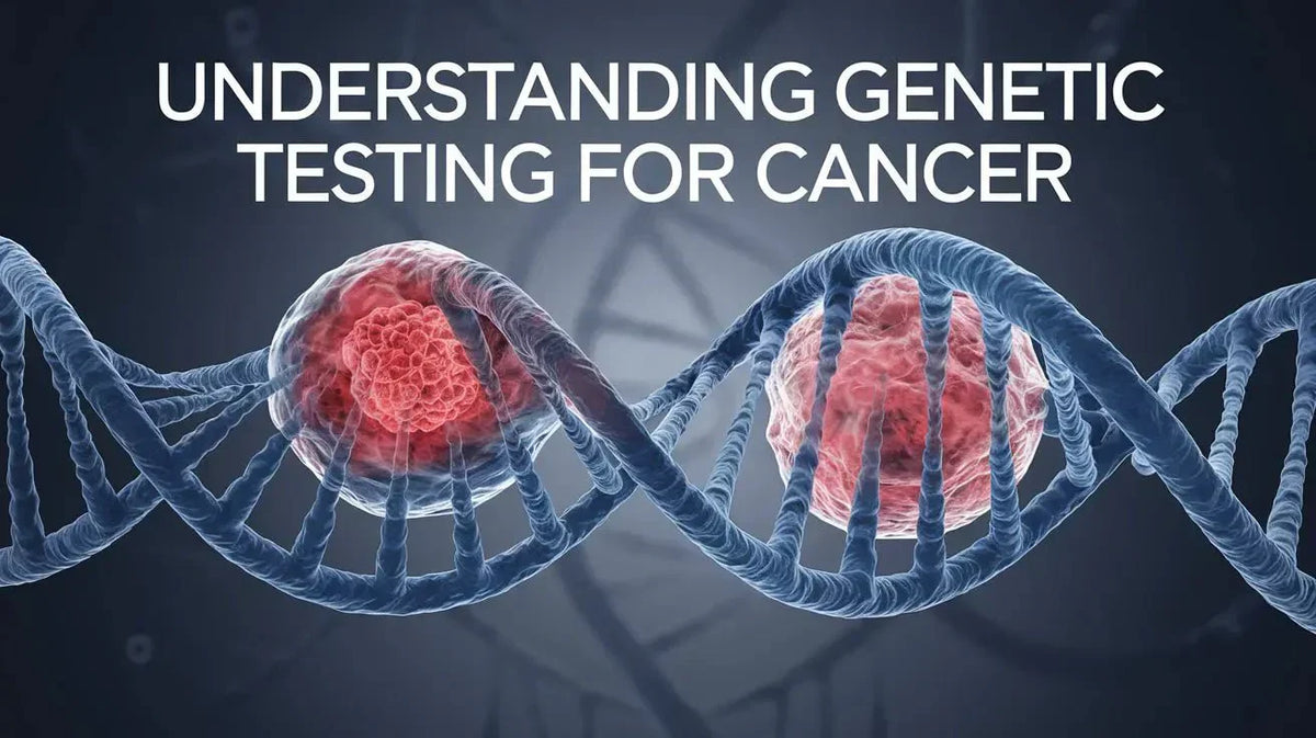 Understanding Genetic Testing for Cancer: What You Need to Know - Mapmygenome