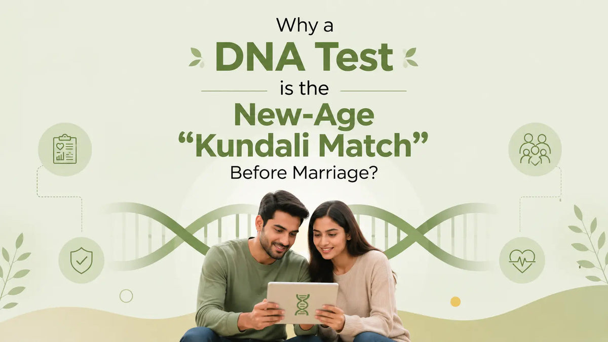 Why a DNA Test is the New-Age "Kundali Match" Before Marriage? - Mapmygenome