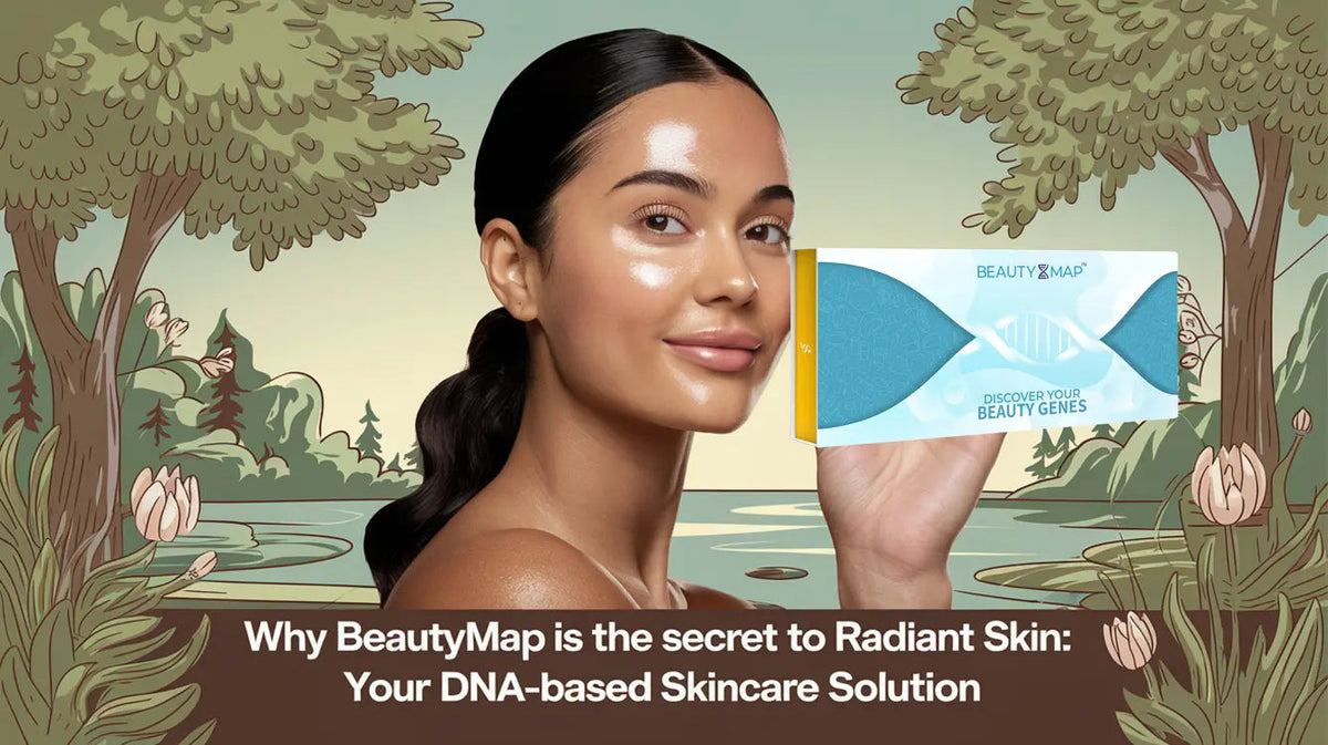 Why BeautyMap is the Secret to Radiant Skin: Your DNA-Based Skincare Solution - Mapmygenome